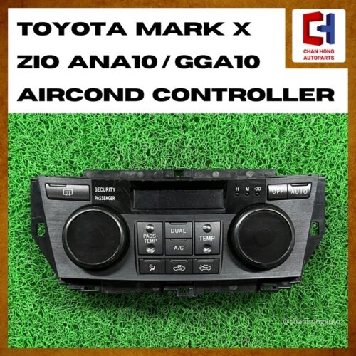 Toyota Mark X ZiO ANA10/GGA10 Aircond Controller [Original from Japan][Used]